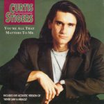 1992_Curtis_Stigers_You're_All_That_Matters_to_Me