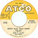 1962_Ben_E_King_Don't_Play_That_Song