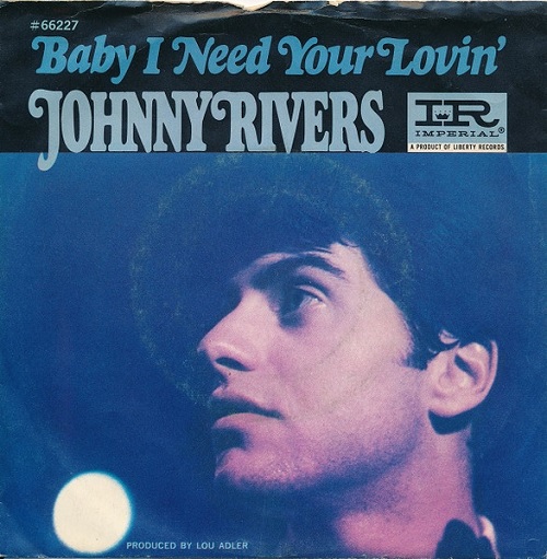 1967_Johnny_Rivers_Baby_I_Need_Your_Lovin