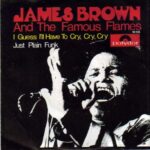 1968_James_Brown_I_Guess_I'll_Have_To_Cry_Cry_Cry