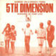 1969 The 5th Dimension - Workin' On A Groovy Thing (US:#20)