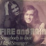 1972_Fire_Rain_Hello_Stranger 1972_Fire_Rain_Hello_Stranger