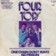 1974 Four Tops – One Chain Don’t Make No Prison (US:#41)