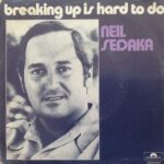 1975_Neil_Sedaka_Breaking_Up_Is_Hard_To_Do