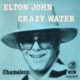 1976 Elton John - Crazy Water (UK:#27)
