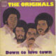 1976 The Originals – Down To Love Town (US:#47)