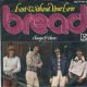1976 Bread - Lost Without Your Love (US:#9 UK:#27)