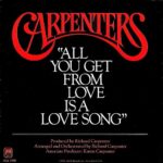 1977_Carpenters_All_You_Get_From_Love_Is_A_Love_Song
