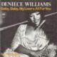 1977 Deniece Williams - Baby, Baby My Love’s All For You (UK:#32)