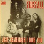 1977_Firefall_Just_Remember_I_Love_You