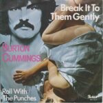 1978_Burton_Cummings_Break_To_Me_Them_Gently