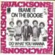 1978 The Jacksons - Blame It On The Boogie (US:#53 UK:#8)