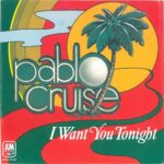 1979_Pablo_Cruise_I_Want_You_Tonight