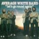 1980 Average White Band - Let’s Go Round Again (US:#53 UK:#12)