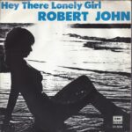 1980_Robert_John_Hey_There_Lonely_Girl