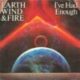 1982 Earth Wind & Fire - I've Had Enough (UK:#29)