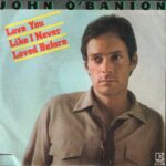 1981_John_O'Banion_Love_You_Like_I_Never_Loved_Before