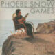 1981 Phoebe Snow - Games (US:#46)