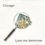 1982_Chicago_Love_Me_Tomorrow