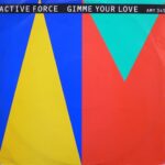 1983_Active_Force_Give_Me_Your_Love