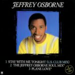 1983_Jeffrey_Osborne_Stay_With_Me_Tonight