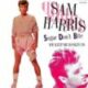 1984 Sam Harris - Sugar Don't Bite (US:#36)