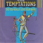 1985_The_Temptations_Do_You_Really_Love_Your_Baby