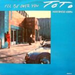1986_Toto_I'll_Be_Over_You