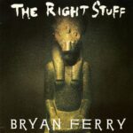 1987_Bryan_Ferry_The_Right_Stuff