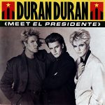 1987_Duran_Duran_Meet_El_Presidente 1987_Duran_Duran_Meet_El_Presidente