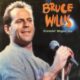 1987 Bruce Willis – Comin' Right Up (UK:#73)