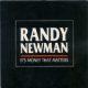 1988 Randy Newman - It's Money That Matters (US:#60)