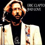 1989_Eric_Clapton_Bad_Love