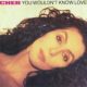 1990 Cher - You Wouldn't Know Love (UK:#55)