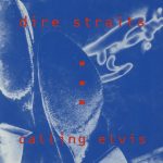 1991_Dire_Straits_Calling_Elvis