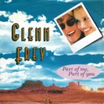 1991_Glenn_Frey_Part_Of_Me_Part_Of_You