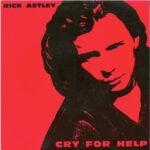 1991_Rick_Astley_Cry_For_Help