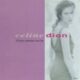 1992 Celine Dion - If You Asked Me To (US:#4 UK:#57)