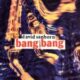 1993 David Sanborn – Bang Bang (US:#93)