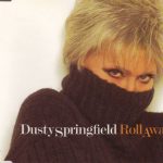1995_Dusty_Springfield_Roll_Away