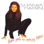 1997_Shania_Twain_Love_Gets_Me_Anytime