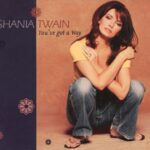 1999_Shania_Twain_You've_Got_A_Way