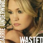 2007_Carrie_Underwood_Wasted