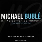 2007_Michael_Bublé_It_Had_Better_Be_Tonight
