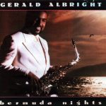 1988 Gerald Albright - Bermuda Nights