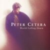1992 Peter Cetera - World Falling Down