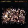 1981 Chick Corea &ndash; Three Quartets