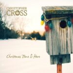 2007 Christopher Cross - Christmas Time Is Here