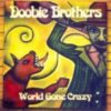 2010 The Doobie Brothers - World Gone Crazy