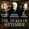 2014 Donald Fagen, Michael McDonald & Boz Scaggs - Live At Lincoln Center - The Dukes Of September